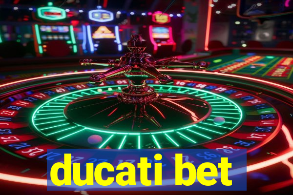 ducati bet